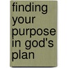 Finding Your Purpose in God's Plan by Barney Coombs