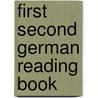 First  Second  German Reading Book door Carl Eduard Aue