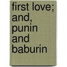 First Love; And, Punin And Baburin door Sidney Jerrold