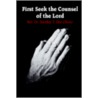 First Seek The Counsel Of The Lord by Sunday T. Eke-Okoro