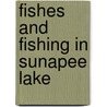 Fishes and Fishing in Sunapee Lake door Onbekend