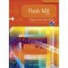 Flash Mx 2004 Right From The Start by P.M. Heathcote
