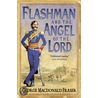 Flashman And The Angel Of The Lord door Georger MacDonald Fraser