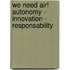 We need AIR! Autonomy - Innovation - Responsability