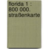 Florida 1 : 800 000. Straßenkarte by Unknown