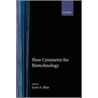 Flow Cytometry For Biotechnology P door Larry A. Klar