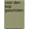 Voor den kop geschoten