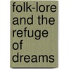 Folk-Lore And The Refuge Of Dreams by Ian Ferguson