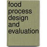 Food Process Design and Evaluation door Rakesh K. Singh