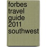 Forbes Travel Guide 2011 Southwest by Forbes Travel Guide