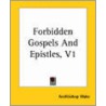 Forbidden Gospels And Epistles, V1 by Archbishop Wake