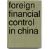 Foreign Financial Control In China