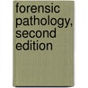 Forensic Pathology, Second Edition door Vincent J.M. DiMaio