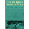 Form And Fable In American Fiction door Daniel Hoffman