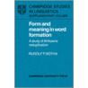 Form and Meaning in Word Formation door Rudolf P. Botha