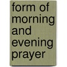Form of Morning and Evening Prayer by England Church Of