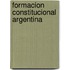 Formacion Constitucional Argentina