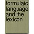 Formulaic Language and the Lexicon