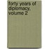 Forty Years Of Diplomacy, Volume 2