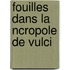 Fouilles Dans La Ncropole de Vulci