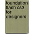 Foundation Flash Cs3 For Designers