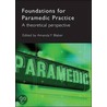 Foundations For Paramedic Practice door Amanda Blaber