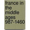 France in the Middle Ages 987-1460 door Georges Duby