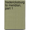 Fredericksburg to Meridian, Part 1 door Shelby Foote