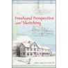 FreeHand Perspective and Sketching door Dora Miriam Norton