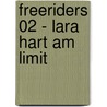 Freeriders 02 - Lara hart am Limit door Wolfram Hänel