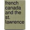French Canada And The St. Lawrence door John Castell Hopkins