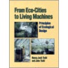 From Eco-Cities to Living Machines door Nancy Jack Todd