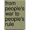 From People's War To People's Rule door Timothy J. Lomperis