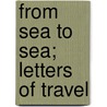 From Sea To Sea; Letters Of Travel door Rudyard Kilpling