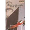 From South Asia To North America P by Syed Habib Ahmed