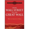 From Wall Street to the Great Wall by Peter O'Shea
