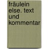 Fräulein Else. Text und Kommentar by Arthur Schnitzler