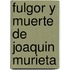 Fulgor y Muerte de Joaquin Murieta