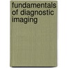 Fundamentals Of Diagnostic Imaging door Anne Marie Dixon