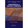 Fundamentals of Metallic Corrosion door Philip A. Schweitzer