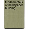 Fundamentals of Newspaper Building by Jason Rogers