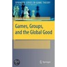 Games, Groups, and the Global Good door Simon A. Levin