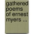 Gathered Poems Of Ernest Myers ...
