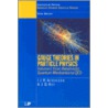 Gauge Theories in Particle Physics by Anthony J.G. Hey