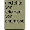 Gedichte Von Adelbert Von Chamisso door Adelbert Von Chamisso