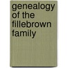 Genealogy of the Fillebrown Family door Charles Bowdoin Fillebrown