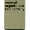 General, Organic, and Biochemistry door Ira Blei