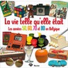 La vie telle qu'elle etait