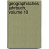 Geographisches Jahrbuch, Volume 10 door Ernst Behm