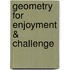 Geometry for Enjoyment & Challenge